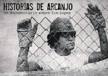 Tim Lopes – História de Arcanjo Tim Lopes – História de Arcanjo