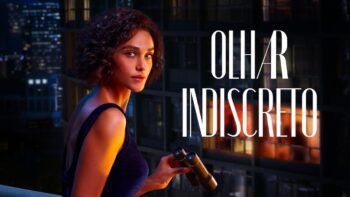 Série Olhar Indiscreto estreia na Netflix !