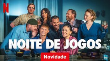 Filme “Noite de Jogos” é Sucesso na Netflix Filme “Noite de Jogos” é Sucesso na Netflix